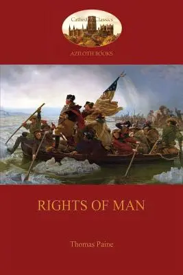 Les droits de l'homme (Aziloth Books) : Une réponse à l'attaque de M. Burke sur la Révolution française - Rights of Man (Aziloth Books): Being An Answer To Mr. Burke's Attack On The French Revolution