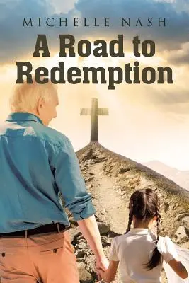 Le chemin de la rédemption - A Road to Redemption