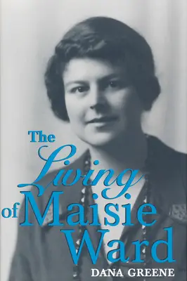 La vie de Maisie Ward - Living Of Maisie Ward