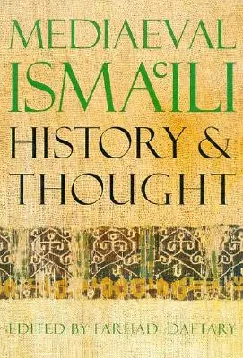 L'histoire et la pensée ismaéliennes médiévales - Mediaeval Isma'ili History and Thought