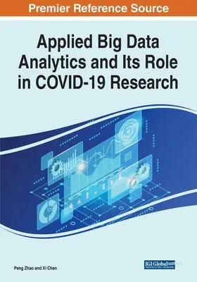 L'analyse appliquée des Big Data et son rôle dans la recherche COVID-19 - Applied Big Data Analytics and Its Role in COVID-19 Research