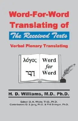 Traduction mot à mot des textes reçus, traduction plénière verbale - Word-For-Word Translating of The Received Texts, Verbal Plenary Translating