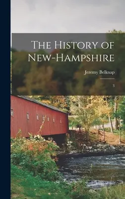 Histoire du New-Hampshire : 3 - The History of New-Hampshire: 3