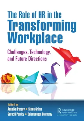Le rôle des ressources humaines dans la transformation du lieu de travail : Défis, technologie et orientations futures - The Role of HR in the Transforming Workplace: Challenges, Technology, and Future Directions
