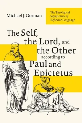 Le moi, le Seigneur et l'autre selon Paul et Épictète - The Self, the Lord, and the Other according to Paul and Epictetus