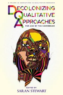 Décoloniser les approches qualitatives pour et par les Caraïbes - Decolonizing Qualitative Approaches for and by the Caribbean