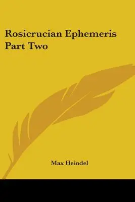 Les éphémérides rosicruciennes, deuxième partie - Rosicrucian Ephemeris Part Two