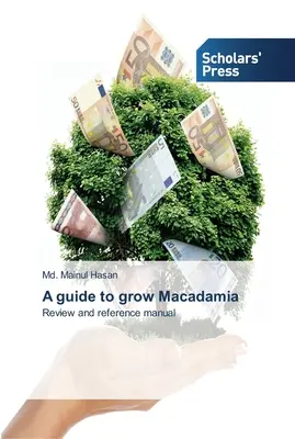 Un guide pour cultiver le Macadamia - A guide to grow Macadamia