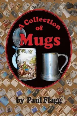 Une collection de tasses - A Collection of Mugs