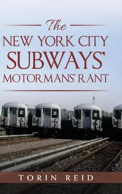 La diatribe des motormans du métro de New York - The New York City Subways' Motormans' Rant