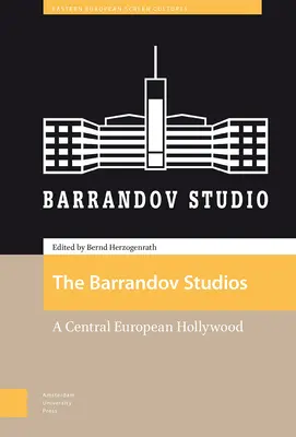 Les studios Barrandov : Un Hollywood d'Europe centrale - The Barrandov Studios: A Central European Hollywood
