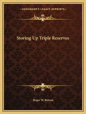 Constituer une triple réserve - Storing Up Triple Reserves