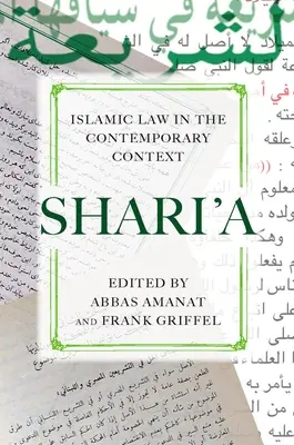 La chariaa : La loi islamique dans le contexte contemporain - Shariaa: Islamic Law in the Contemporary Context