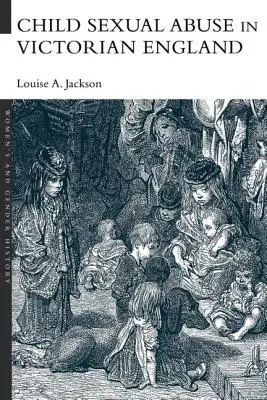 Abus sexuels d'enfants dans l'Angleterre victorienne - Child Sexual Abuse in Victorian England