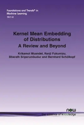 L'intégration de la moyenne dans le noyau des distributions : Un examen et au-delà - Kernel Mean Embedding of Distributions: A Review and Beyond