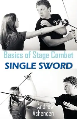 Les bases du combat de scène : l'épée simple - Basics of Stage Combat: Single Sword