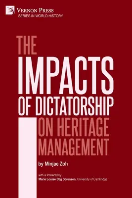 L'impact de la dictature sur la gestion du patrimoine - The Impacts of Dictatorship on Heritage Management