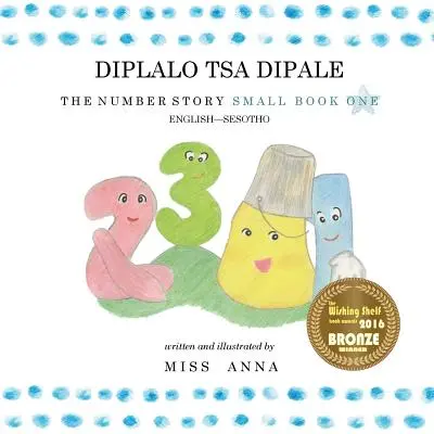 L'histoire des nombres 1 DIPLALO TSA DIPALE : Petit Livre Un Anglais-Sésotho - The Number Story 1 DIPLALO TSA DIPALE: Small Book One English-Sesotho