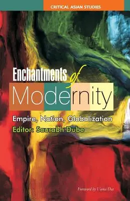 Les enchantements de la modernité : Empire, nation, mondialisation - Enchantments of Modernity: Empire, Nation, Globalization