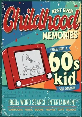 Best Ever Childhood Memories 1960s Word Search Entertainment : Les choses dont seul un enfant des années 60 se souviendra Livre de mots cachés pour adultes - Best Ever Childhood Memories 1960s Word Search Entertainment: Things Only A 60s Kid Will Remember Word Search Book for Adults