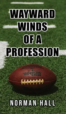 Les vents mauvais d'une profession - Wayward Winds of a Profession