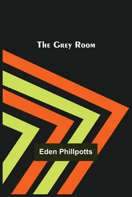 La chambre grise - The Grey Room
