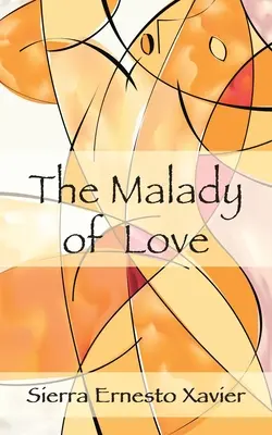 Le mal de l'amour - The Malady Of Love