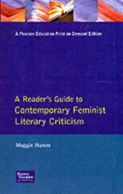 Guide de lecture de la critique littéraire féministe contemporaine - A Reader's Guide to Contemporary Feminist Literary Criticism