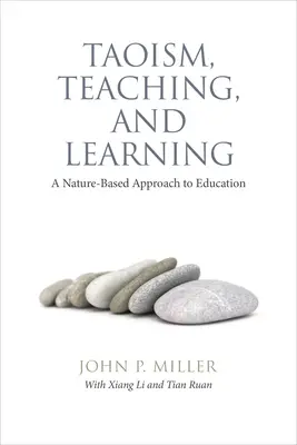 Taoïsme, enseignement et apprentissage : Une approche de l'éducation fondée sur la nature - Taoism, Teaching, and Learning: A Nature-Based Approach to Education