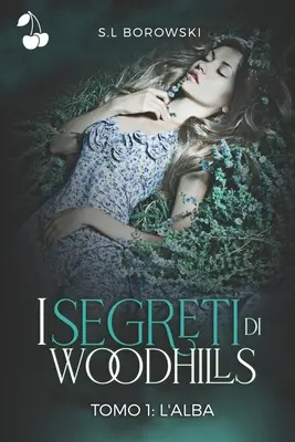 Les secrets de Woodhills : Tomo I : l'Alba - I segreti di Woodhills: Tomo I: l'Alba