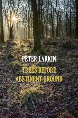 Les arbres devant le sol abstinent - Trees Before Abstinent Ground