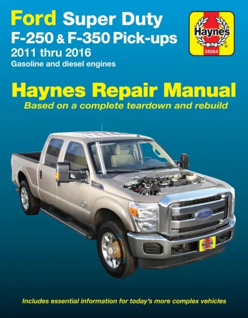 Ford Super Duty F-250 & F-350 Pick-Ups 2011 Thru 2016 Haynes Repair Manual (en anglais) - Ford Super Duty F-250 & F-350 Pick-Ups 2011 Thru 2016 Haynes Repair Manual