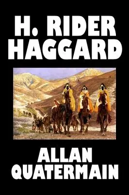 Allan Quatermain de H. Rider Haggard, Fiction, Fantasy, Classiques, Action et Aventure - Allan Quatermain by H. Rider Haggard, Fiction, Fantasy, Classics, Action & Adventure