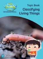 Science Bug : Classifier les êtres vivants Livre thématique - Science Bug: Classifying living things Topic Book