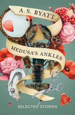 Les chevilles de Méduse : Histoires choisies - Medusa's Ankles: Selected Stories