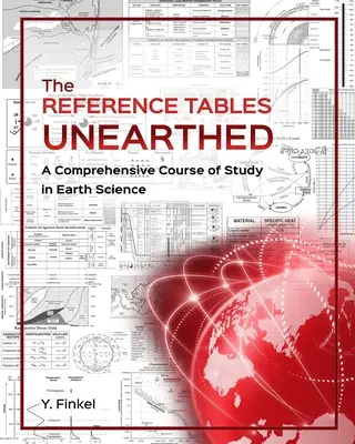 Les tables de référence dévoilées : Un cours complet d'étude des sciences de la Terre - The Reference Tables Unearthed: A Comprehensive Course of Study in Earth Science