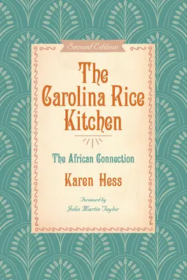 La cuisine de riz de Caroline : La connexion africaine - The Carolina Rice Kitchen: The African Connection