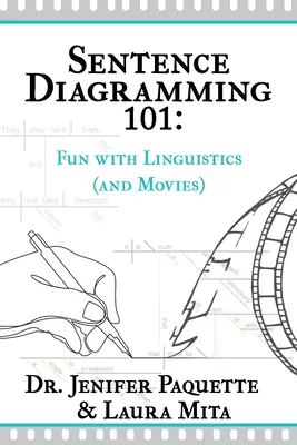 Diagramme de phrase 101 : S'amuser avec la linguistique (et les films) - Sentence Diagramming 101: Fun with Linguistics (and Movies)