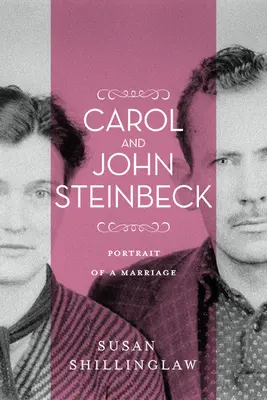 Carol et John Steinbeck : Portrait d'un mariage - Carol and John Steinbeck: Portrait of a Marriage