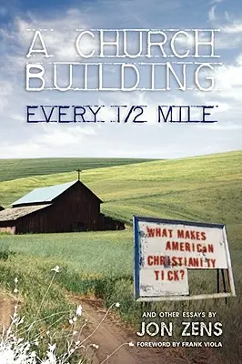 Un bâtiment d'église tous les 800 mètres : Ce qui fait le succès du christianisme américain - A Church Building Every 1/2 Mile: What Makes American Christianity Tick