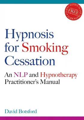 Hypnose pour l'arrêt du tabac : Manuel du praticien en PNL et hypnothérapie [avec CDROM] - Hypnosis for Smoking Cessation: An Nlp and Hypnotherapy Practitioner's Manual [With CDROM]