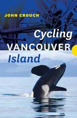 Cyclisme sur l'île de Vancouver - Cycling Vancouver Island