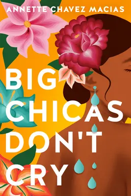 Les grandes chics ne pleurent pas - Big Chicas Don't Cry