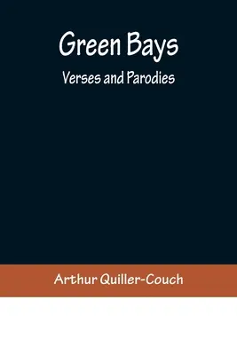 Les baies vertes. Versets et parodies - Green Bays. Verses and Parodies