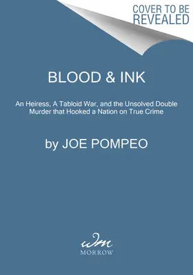 Sang et encre : Le scandaleux double meurtre de l'ère du jazz qui a fait connaître à l'Amérique les crimes authentiques - Blood & Ink: The Scandalous Jazz Age Double Murder That Hooked America on True Crime