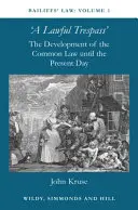 Bailiffs Law Volume 1 : A Lawful Trespass - The Development of the Common Law to the Present Day (en anglais) - Bailiffs Law Volume 1: A Lawful Trespass - The Development of the Common Law until the Present Day