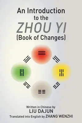 Introduction au Zhou yi (Livre des changements) - An Introduction to the Zhou yi (Book of Changes)