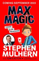 Max Magic - l'aventure hilarante et pleine d'action de Stephen Mulhern ! - Max Magic - the hilarious, action-packed adventure from Stephen Mulhern!