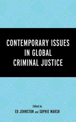 Les enjeux contemporains de la justice pénale mondiale - Contemporary Issues in Global Criminal Justice