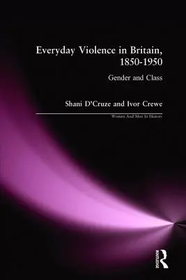 La violence quotidienne en Grande-Bretagne, 1850-1950 : Genre et classe - Eveyday Violence in Britian, 1850-1950: Gender and Class
